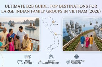 Ultimate B2B Guide: Top Destinations for Large Indian Family Groups in Vietnam (2026)