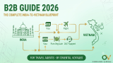 B2B GUIDE 2026: The Complete India-to-Vietnam Blueprint for Travel Agents